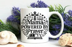 Mama Powered By Prayer Svg, Christian Mom Svg, Faith Mom Svg Product Image 7