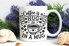 Coffee Is A Hug In A Mug Svg, Coffee Lover Svg. Product Image 7