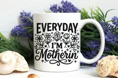 Every Day I'm Motherin Svg, Mom life Svg, Tired Mom Svg. Product Image 7
