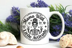 Mama With A Little Attitude Svg, Mom life Svg, Tired Mom Svg Product Image 7