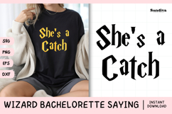 Wizard Bachelorette Party Saying SVG | She's a Catch Product Image 1