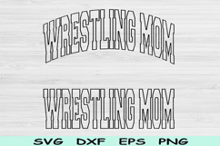 Wrestling Mom Svg Dxf Cut Files, Wrestling Mom Png, Wrestlin Product Image 1