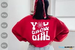 You Grow Girl - Inspirational Quote SVG Design Product Image 1