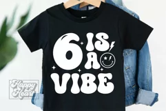 6 Is A Vibe SVG - 6th Birthday Retro - Six Birthday Boy PNG Product Image 2