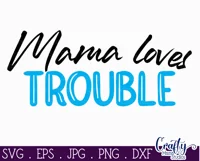 Mama Loves Trouble | Mom And Me Svg | Trouble Loves Mama Product Image 2