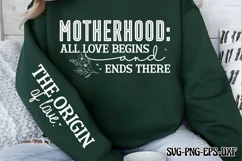 Motherhood: All love begins and ends there Sleeve SVG PNG Product Image 2