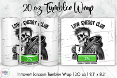 Sarcastic Skeleton Tumbler Wrap, Low Energy Club Print Product Image 1