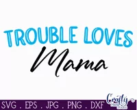 Mama Loves Trouble | Mom And Me Svg | Trouble Loves Mama Product Image 3