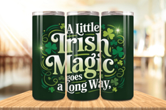 A Little Irish Magic Goes a Long Way Tumbler Wrap PNG Sublim Product Image 1