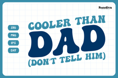 Funny Boy Toddler T-shirt Quotes SVG | Cooler Than Dad Product Image 3