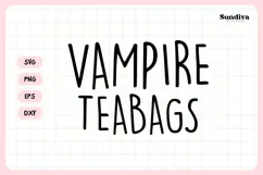 Funny Sanitary Pouch Quote | Vampire Teabags Product Image 3