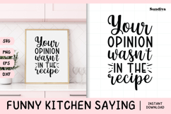 Funny Kitchen Saying SVG | Your Opinion Wasn&#039;t In the Recipe Product Image 1