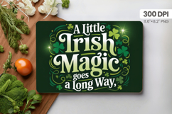 A Little Irish Magic Goes a Long Way Cutting Board PNG Subli Product Image 1