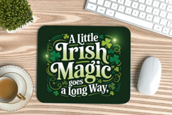 A Little Irish Magic Goes a Long Way Mouse Pad PNG Sublimati Product Image 1