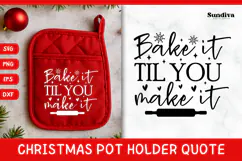 Christmas Pot Holder Quote SVG | Bake It Til You Make It Product Image 1