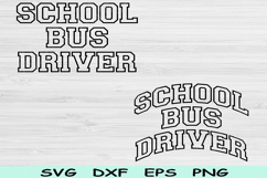 School Bus Driver Svg Dxf Png Eps Cut File, Back To School Product Image 1