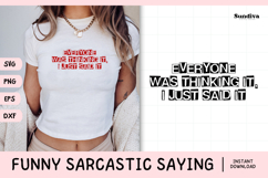 Funny Sarcastic Saying SVG | I Just Said It Product Image 1
