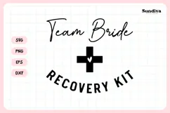 Funny Hangover Kit Saying SVG | Team Bride Recovery Kit Product Image 3