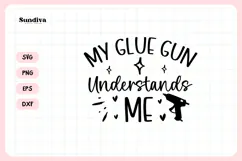 Funny Crafting Quote SVG For Crafter | My Glue Gun Product Image 3