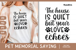 Pet Memorial Quote SVG | Your Love Echoes Product Image 1