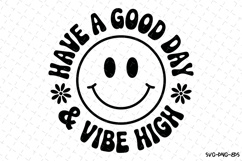 Have a Good Day &amp; Vibe High svg | Summer Svg | Svg Cut Files Product Image 1
