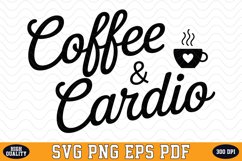 Coffee &amp; Cardio SVG | Quotes | SVG Cut files Product Image 1