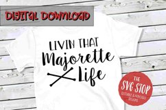 Livin That Majorette Life | Majorette Fan T-shirt Product Image 1
