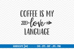 Coffee is my Love Language - SVG DXF JPG PNG EPS Product Image 1