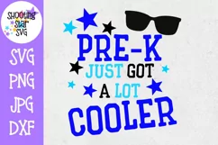 Pre-K Just got a Lot Cooler SVG - First Day of School SVG Product Image 1