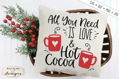 Love Hot Cocoa | All You Need Is Love | Christmas Winter SVG Product Image 1