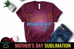 Chaos Manager Mom Sublimation I Mothers Day Sublimation Product Image 2
