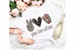 Peace Love Caffeine Sublimation PNG, Coffee Lover PNG Product Image 2