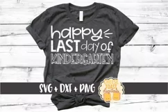 Happy Last Day of Kindergarten - End of School SVG PNG DXF Product Image 1