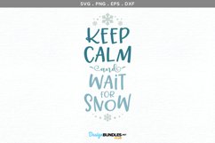 Keep Calm and Wait for Snow - svg, printable Product Image 2