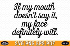 If my mouth doesn't say it SVG | SVG Cut files Product Image 1