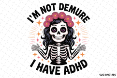 I'm not demure I have adhd Svg | Halloween Svg | Svg File Product Image 1