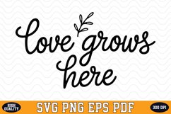 Love grows here SVG Design | SVG Cut files Product Image 1