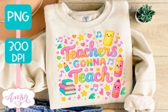 Teachers gonna teach shirt PNG, Teacher sublimation Product Image 2