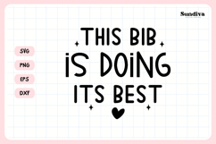 Funny Baby Bib Quote SVG | This Bib Is Doing Its Best Product Image 3