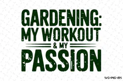 Gardening my Workout & my Passion SVG | Quote | SVG Cut File Product Image 1