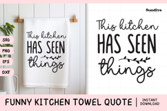 Funny Dish/Kitchen Towel Quote SVG | Has Seen Things Product Image 1