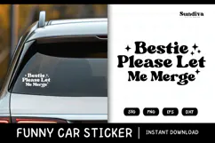 Funny Car Sticker Saying | Vehicle Decal - Bestie Please Product Image 1
