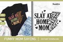 Funny Mom Quotes SVG Vol. 3 | Slay At Home Mom Product Image 1