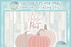 In October I Wear Pink Breast Cancer Pumpkins SVG Product Image 4