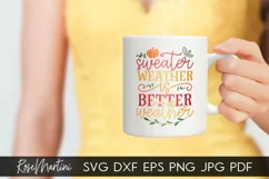 Sweater Weather Is Better Weather SVG PNG Fall SVG Autumn Product Image 2