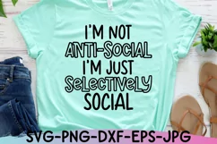 Sarcastic SVG |I'm Not Anti-Social | Funny Shirt Design Product Image 1