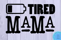 Tired Mama Svg Funny Mom Svg Funny Mama Svg Mama Life Svg Product Image 2