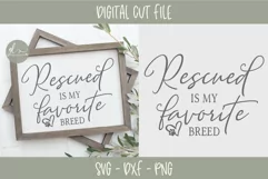 Rescued Is My Favorite/Favourite Breed - SVG Product Image 1
