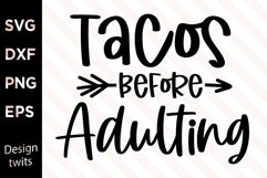 Tacos Before Adulting SVG Product Image 1