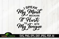 Funny SVG - I Speak My Mind Funny Quotes SVG Cut File Product Image 3